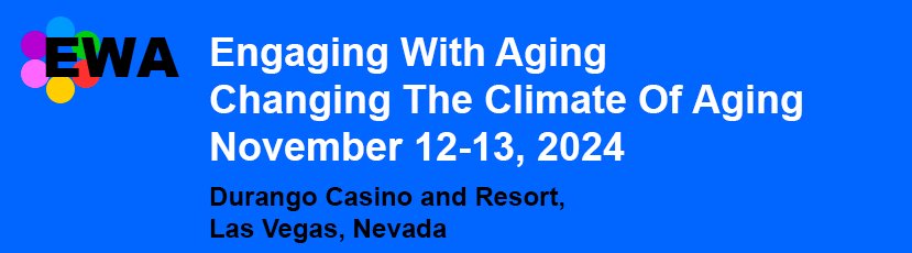 Engaging With Aging Conference  – November 12 and 13, 2024
